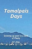 Tamalpais Days: Growing up poor in a land of plenty