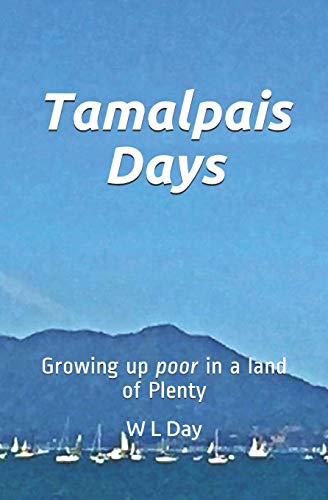 Tamalpais Days: Growing up poor in a land of plenty