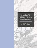  Produits Cosmétiques et Ménagers  Cahier de 50 Fiches à Remplir: Grand Format  Tableaux de Conversion de Mesures  Couverture Souple