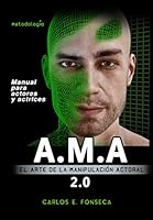 A.M.A: el Arte de la Manipulación Actoral 1520211252 Book Cover