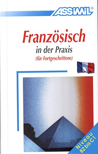 Assimil Franzosisch in der Praxis ; Advanced Fr... [German] 2700501365 Book Cover