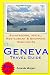 Geneva Travel Guide: Sightseeing, Hotel, Restaurant & Shopping Highlights