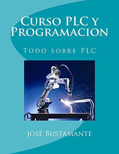 Curso PLC y Programacion: Todo sobre PLC (Spanish Edition)