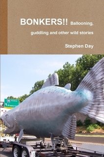 Paperback BONKERS!! Ballooning, guddling and other wild stories Book
