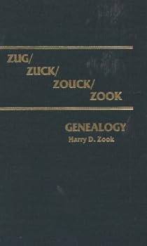 Hardcover Zug/Zuck/Zouck/Zook Genealogy Book