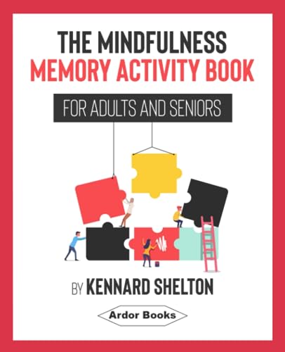 The Mindfulness Memory Activity Book For Adults And Seniors: 140 Puzzles And Brain Games #TOP9
