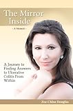 The Mirror Inside - A Journey to Finding Answers to Ulcerative Colitis from Within: How to Overcome Ulcerative Colitis Naturally And Be Pain Free (Digestive ... Ailments) - A Memoir (English Edition)