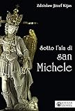 Sotto L'ala Di San Michele - 2