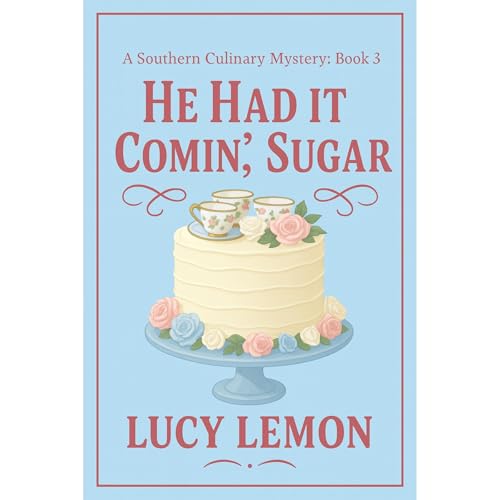 He Had It Comin&amp;rsquo;, Sugar (Written by Lucy Lemon) episode artwork