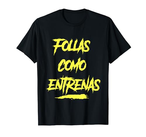 Ya en mundofriki.es: Camiseta gimnasio divertida, Follas como entrenas Camiseta