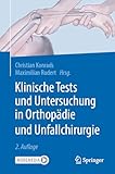 Klinische Tests und Untersuchung in Orthopädie und Unfallchirurgie