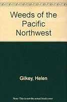 Weeds of the Pacific Northwest B000O2T9VK Book Cover