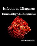 Infectious Diseases: Pharmacology & Therapeutics