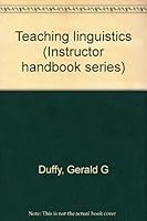 Teaching linguistics (Instructor handbook series) B0007DWWJC Book Cover