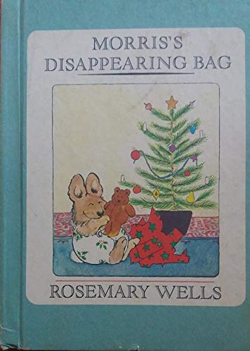 MORRIS'S DISAPPEARING BAG ROSEMARY WELLS CHILDR... B002IAFYAQ Book Cover
