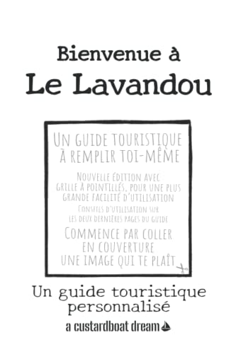 Bienvenue à Le Lavandou: Un guide touristique personnalisé (French Edition)