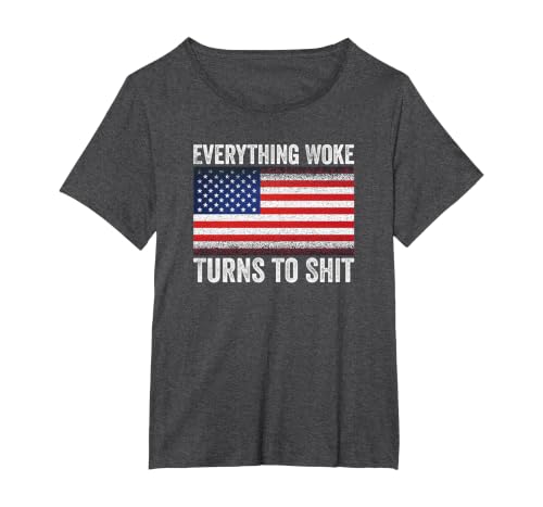 Everything Woke Turns to Sht Funny Trump US Political Quotes T-Shirt, Women's Plus, Dark Heather Grey, 5X