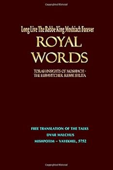 Paperback Royal Words: Mishpotim - Vayakhel 5752 Book