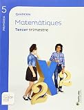  QUADERN MATEMATIQUES 5 PRIMARIA TERCER TRIMESTRE SABER FER ILLES BALEARS - 9788468006925