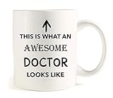 This Is What An Awesome Doctor Looks Like Coffee Mug.Doctor,Medical School Graduation Gifts.Appreciation,Birthday,Christmas Gifts for Doctors,MD,Med.(11 OZ)