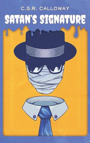 Satan's Signature: Jekyll and Hyde, the Invisible Man, and Other Mad Scientists (Horror Historia)
