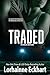 Traded (The Wilde Brothers Book 7)