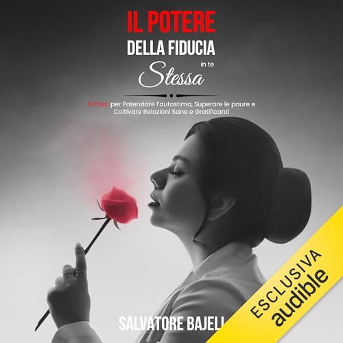 Il Potere Della Fiducia in te Stessa Audiolivro Por Salvatore Bajeli capa