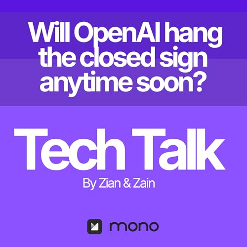 Ep. 1: Will OpenAI hang the closed sign anytime soon?