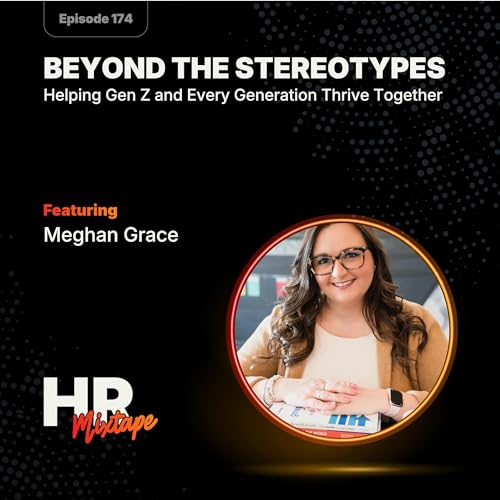 Beyond the Stereotypes: Helping Gen Z and Every Generation Thrive Together