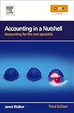 Accounting in a Nutshell: Accounting for the Non-specialist (CIMA Professional Handbook)