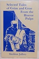 Selected Tales of Grim and Grue from the Horror Pulps 0879723920 Book Cover