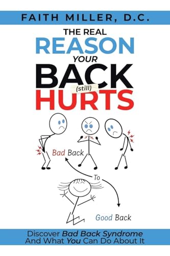 The Real Reason Your Back (Still) Hurts: Discover Bad Back