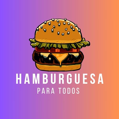 Couverture de Hamburguesa para Todos