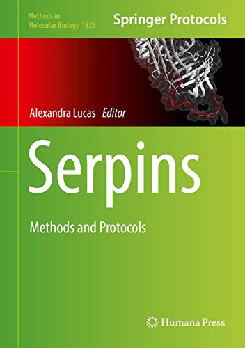 Serpins: Methods and Protocols (Methods in Molecular Biology, 1826)