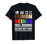 Human Beings Colors May Vary T-Shirt