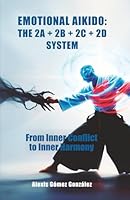 EMOTIONAL AIKIDO: TOOLS OF MODERN PSYCHIATRY 1968561129 Book Cover