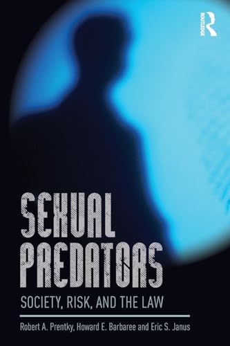Sexual Predators (International Perspectives on Forensic Mental Health)