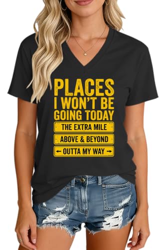 Places I Won't Be Going Today Shirt, Funny Sarcastic Tee