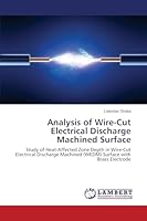 Analysis of Wire-Cut Electrical Discharge Machined Surface 3659644358 Book Cover