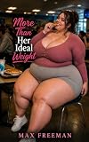 More Than Her Ideal Weight (The Mara and Marcus series Book 2)
