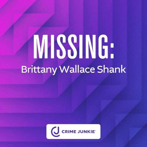 MISSING: Brittany Wallace Shank