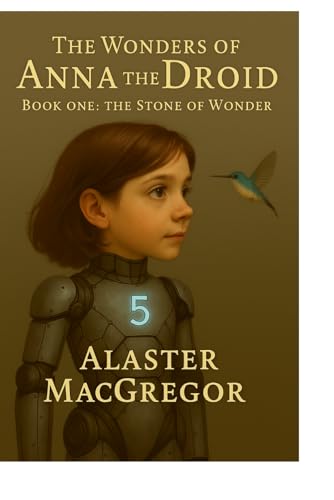 The Wonders of Anna the Droid: The Stone of Wonder