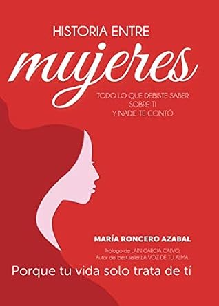 Amazon HISTORIA ENTRE MUJERES Todo Lo Que Debiste Saber Sobre Ti amazon-historia-entre-mujeres-todo-lo-que-debiste-saber-sobre-ti