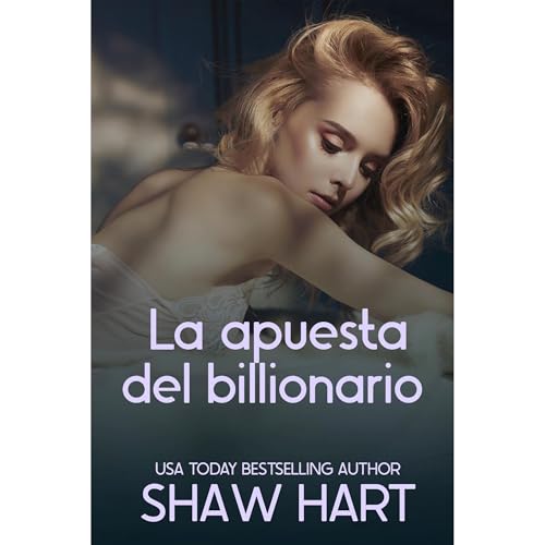 La apuesta del billionario Audiolibro Por Shaw Hart arte de portada