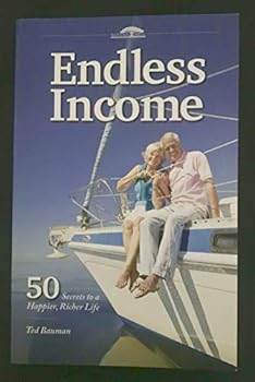 Paperback Endless Income : 50 Secrets to a Happier, Richer L Book