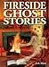 Fireside Ghost Stories