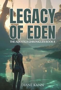 The Legacy of Eden: The Aquatica Chronicles Book 4