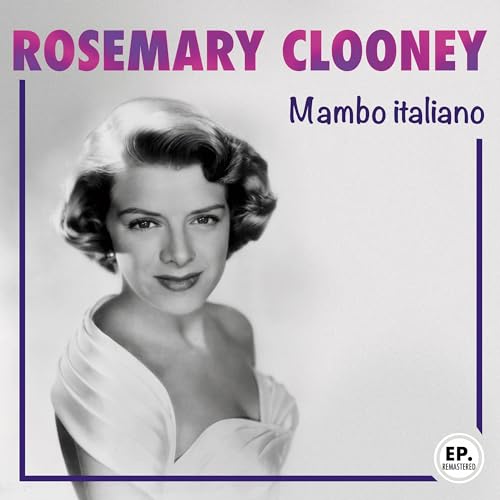 Amazon Music Rosemary ClooneyのMambo Italiano (Remastered) Amazon.co.jp