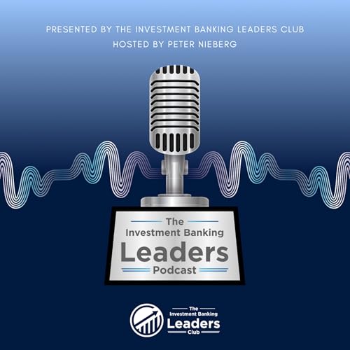 The Investment Banking Leaders Podcast cover art