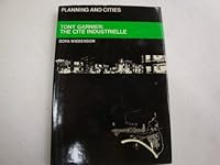 Tony Garnier: the cite industrielle (Planning and cities) 0807605158 Book Cover